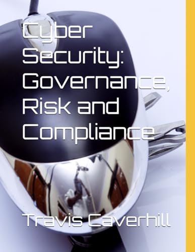 Cyber Security: Governance, Risk and Compliance von Independently published