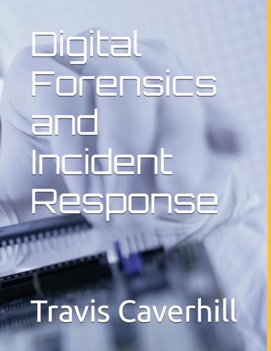 Digital Forensics and Incident Response von Independently published