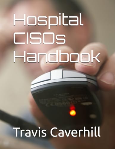 Hospital CISOs Handbook von Independently published