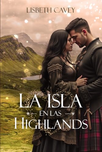 La isla en las Highlands: un romance en las Tierras Altas von Independently published