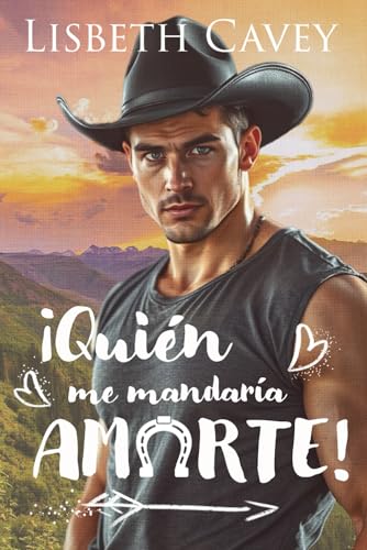 ¡Quién me mandaría amarte!: cowboy romance contemporáneo von Independently published
