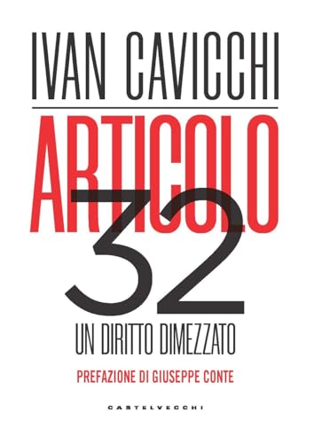 Articolo 32. Un diritto dimezzato (Nodi) von Castelvecchi