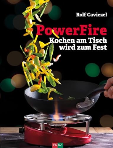 PowerFire: Kochen am Tisch wird zum Fest: Kochen wird zum Fest