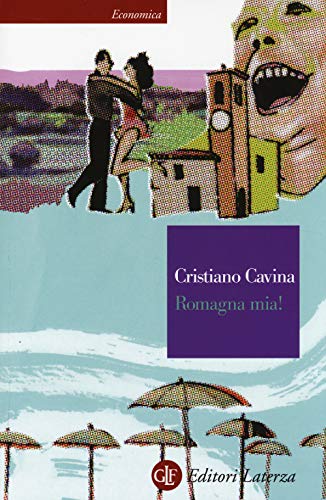 Romagna mia! (Economica Laterza) von Laterza