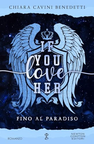 If you love her. Fino al paradiso (Anagramma) von Newton Compton Editori