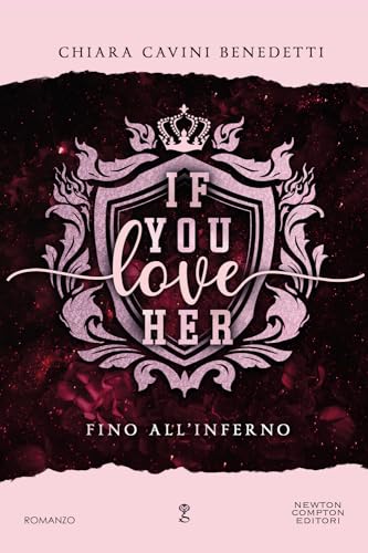 If you love her. Fino all'inferno (Anagramma) von Newton Compton Editori