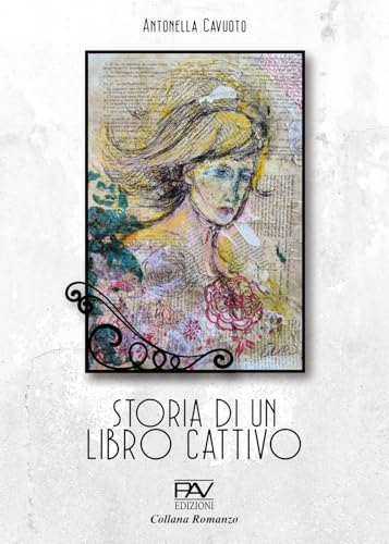 Storia di un libro cattivo (Romanzo) von Pav Edizioni