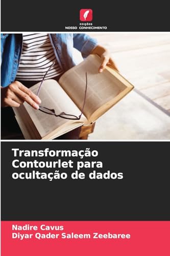 Transformação Contourlet para ocultação de dados von Edições Nosso Conhecimento