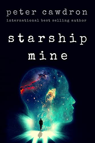 Starship Mine (First Contact) von Createspace Independent Publishing Platform