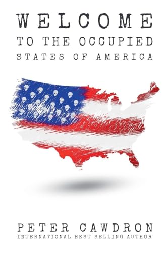 Welcome to the Occupied States of America Welcome to the Occupied States of America von Peter Cawdron