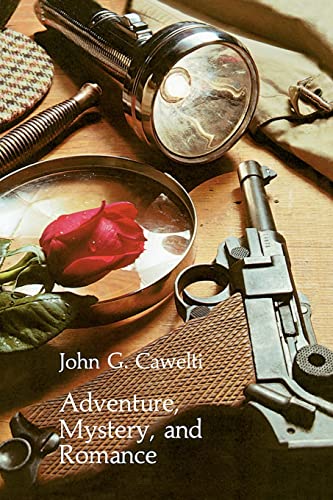 Adventure, Mystery, and Romance: Formula Stories as Art and Popular Culture (Phoenix Series) von University of Chicago Press