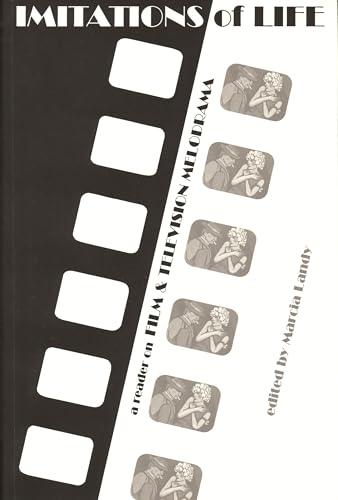 Imitations of Life: A Reader on Film & Television Melodrama (Contemporary Approaches to Film and Media)