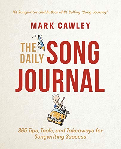The Daily Song Journal: 365 Tips, Tools, and Takeaways for Songwriting Success von Lioncrest Publishing