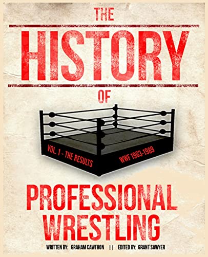 The History Of Professional Wrestling Vol. 1: WWF 1963-1989 von CREATESPACE