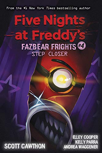 Five Nights at Freddy's: Fazbear Frights #4: Step Closer (2020) von Scholastic