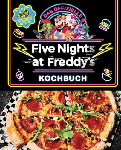Das offizielle Five Nights at Freddy's Kochbuch: Über 40 spannende Rezepte!