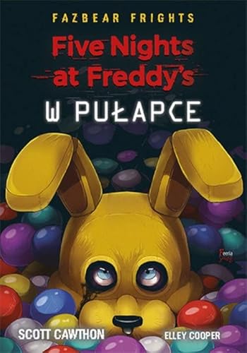 Five Nights At Freddy's W pułapce Tom 1 von Feeria