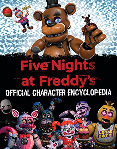 Five Nights at Freddy's Character Encyclopedia (Media Tie-In) von Scholastic