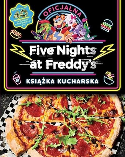 Five Nights at Freddy's Oficjalna książka kucharska von Feeria