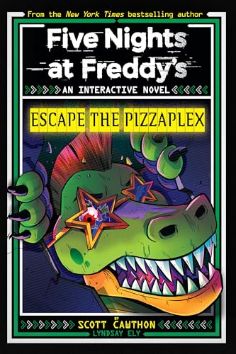 Escape the Pizzaplex (Five Nights at Freddy's Interactive Novel #3) von Scholastic Inc.