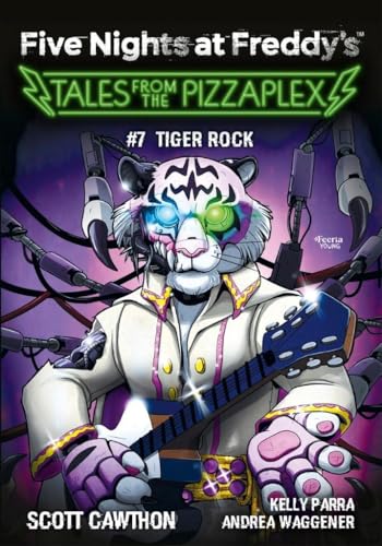 Five Nights at Freddy's: Tales from the Pizzaplex Tiger Rock Tom 7 Five Nights at Freddy's: Tales from the Pizzaplex Tiger Rock Tom 7 von Feeria
