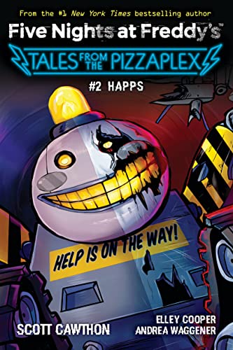 Five Nights at Freddy's: Tales from the Pizzaplex 02: Happs: An Afk Book (Five Nights at Freddy's: Tales from the Pizzaplex, 2)