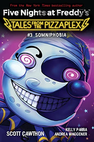 Five Nights at Freddy's: #3 Somniphobia (2022) (Five Nights at Freddy's: Tales from the Pizzaplex, 3)