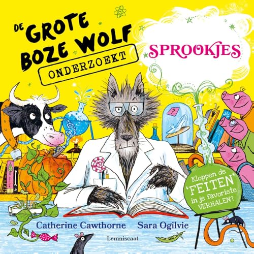 De Grote Boze Wolf onderzoekt sprookjes De Grote Boze Wolf onderzoekt sprookjes von Lemniscaat