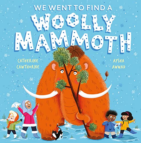 We Went to Find a Woolly Mammoth: A laugh-out-loud Christmas gift for little ones