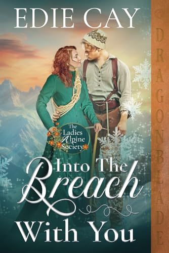 Into the Breach With You: A Victorian Historical Romance (The Ladies Alpine Society, Band 3) von Independently published