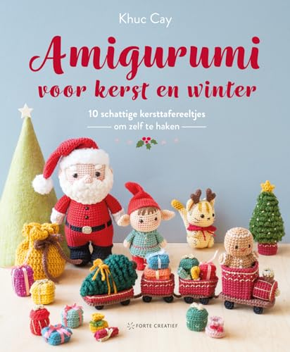 Amigurumi voor kerst en winter: 10 schattige kersttafereeltjes om zelf te haken von Forte