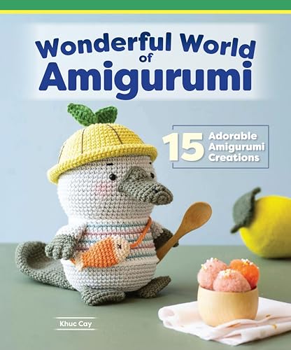 Wonderful World of Amigurumi: 15 Adorable Amigurumi Creations von Landauer Publishing