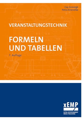 Veranstaltungstechnik. Formeln und Tabellen von xEMP