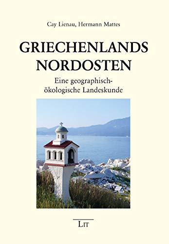 Griechenlands NordoEine geographisch-ökologische Landeskundesten: