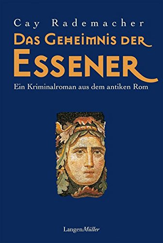 Das Geheimnis der Essener: Ein historischer Kriminalroman aus dem antiken Rom von Langen/Müller