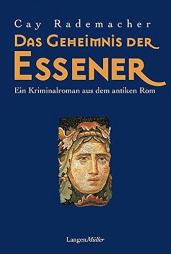 Das Geheimnis der Essener: Ein historischer Kriminalroman aus dem antiken Rom Das Geheimnis der Essener: Ein historischer Kriminalroman aus dem antiken Rom von LANGEN-MÜLLER