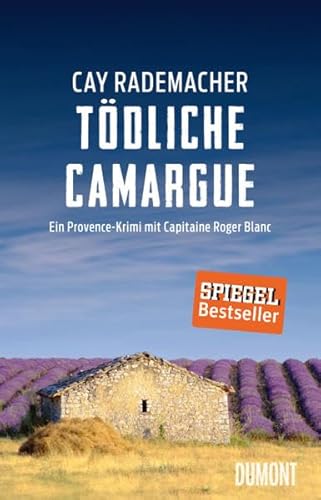 Tödliche Camargue: Ein Provence-Krimi mit Capitaine Roger Blanc (2) (Capitaine Roger Blanc ermittelt, Band 2)
