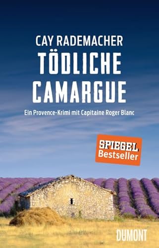 Tödliche Camargue: Ein Provence-Krimi mit Capitaine Roger Blanc (2) (Capitaine Roger Blanc ermittelt, Band 2)