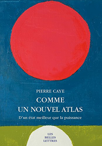 Comme Un Nouvel Atlas: D'un Etat Meilleur Que La Puissance (L'ane D'or, Band 66)