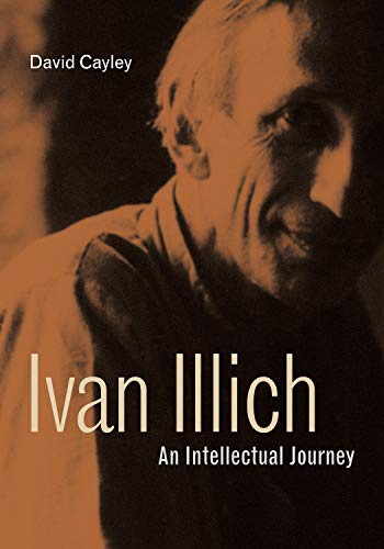Ivan Illich: An Intellectual Journey (Ivan Illich: 21st-Century Perspectives, Band 2) von Penn State University Press