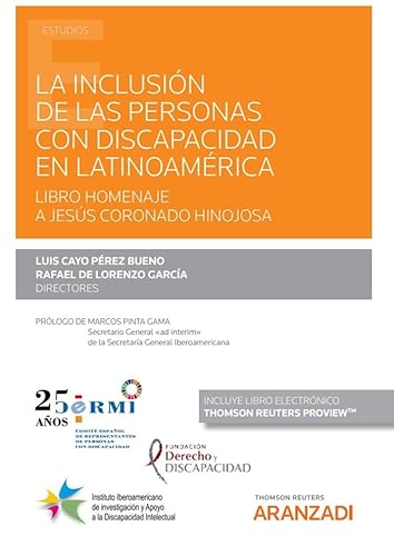 La inclusión de las personas con discapacidad en Latinoamérica (Papel + e-book): Libro homenaje a Jesús Coronado Hinojosa (Monografía) von ARANZADI,S.A.,EDITORIAL