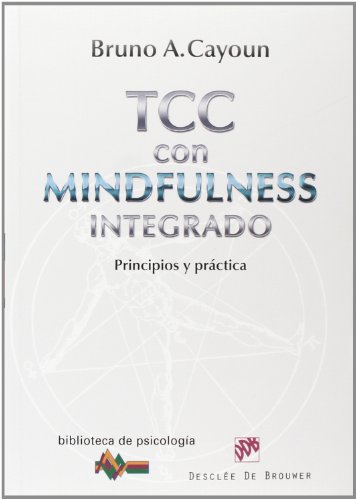 Terapia cognitivo-conductual con mindfulness integrado : principios y práctica (Biblioteca de Psicología, Band 187) von Desclée De Brouwer