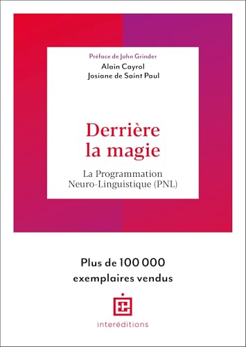 Derrière la magie - 2e éd.: La programmation Neuro-Linguistisque (PNL) von INTEREDITIONS