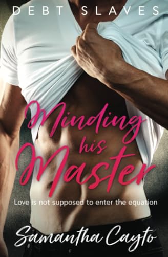 Minding his Master (Debt Slave, Band 2) von Entwined Publishing