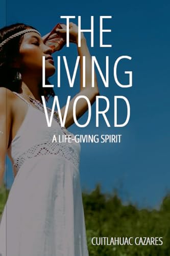 The Living Word: A Life-Giving Spirit von Lulu
