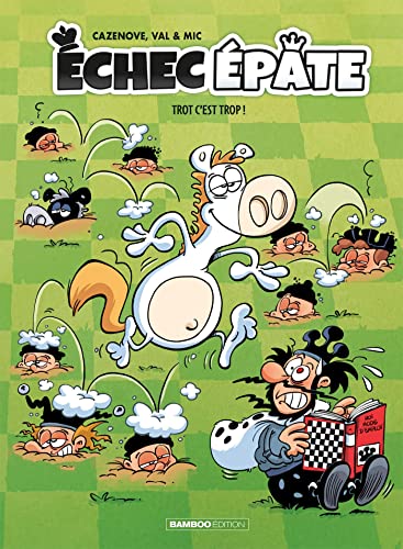 Échec Épate - tome 02: Trot c'est trop !