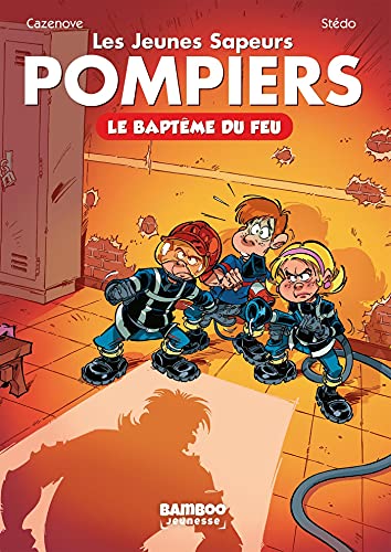 Les Jeunes Sapeurs Pompiers - Poche - tome 01: Le baptême du feu