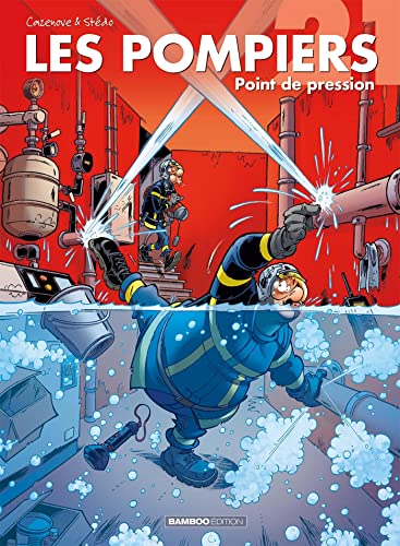 Les Pompiers - tome 21: Point de pression