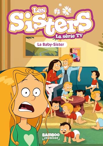 Les Sisters - La Série TV - Poche - tome 74: La baby Sister von BAMBOO