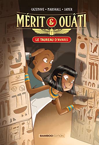 Mérit et Ouâti - tome 01: Le Taureau d'Avaris von BAMBOO